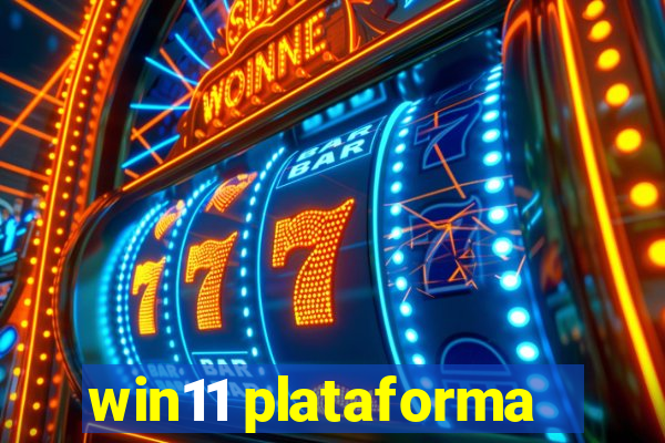 win11 plataforma